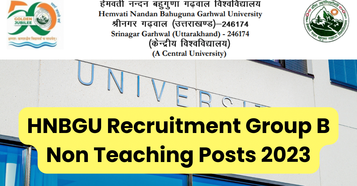 HNBGU Recruitment Group B Non Teaching Posts 2023 Apply Now Best Job